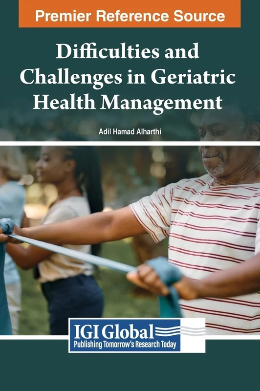 Difficulties and Challenges in Geriatric Health Management (e-Book Collection - Copyright 2024) - Image 1