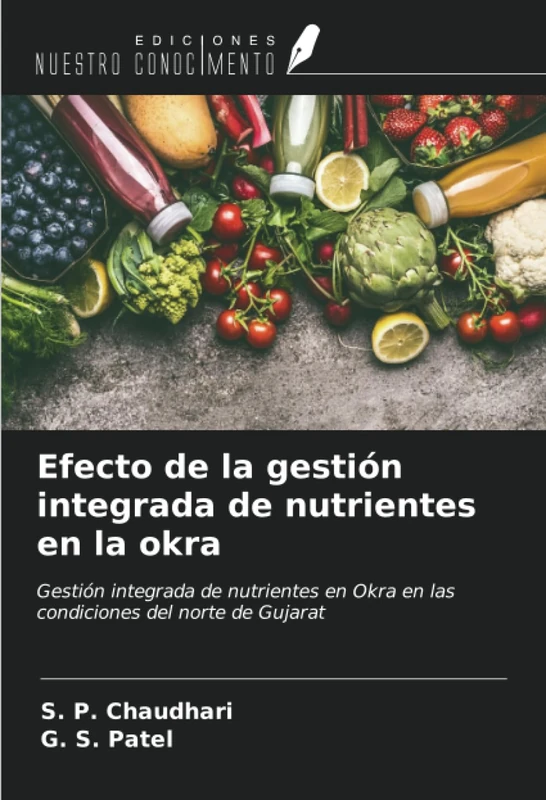 Efecto de la gestión integrada de nutrientes en la okra: Gestión integrada de nutrientes en Okra en las condiciones del norte de Gujarat