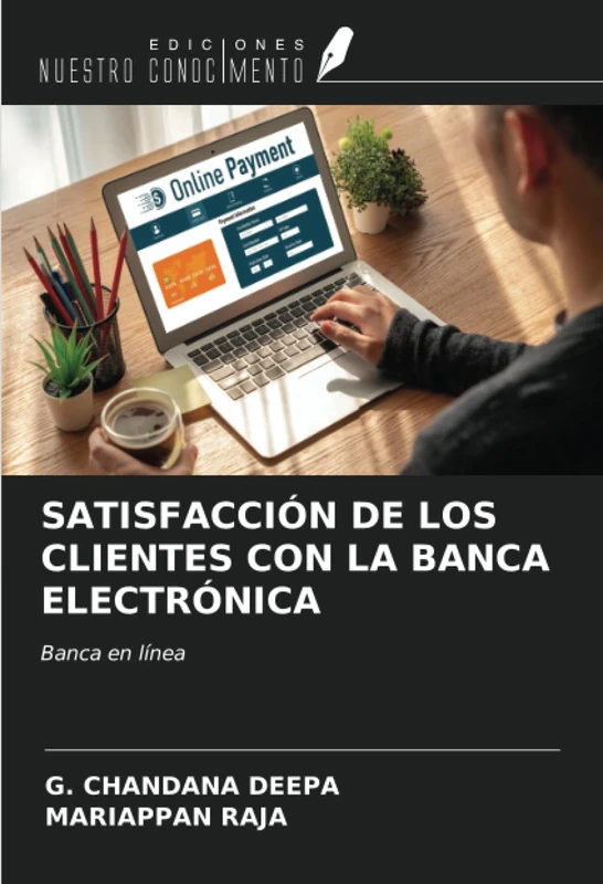 SATISFACCIÓN DE LOS CLIENTES CON LA BANCA ELECTRÓNICA: Banca en línea