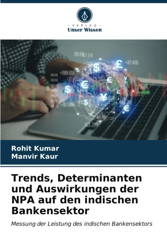 Trends, Determinanten und Auswirkungen der NPA auf den indischen Bankensektor: Messung der Leistung des indischen Bankensektors