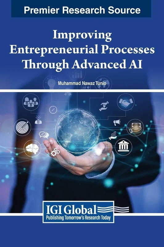 Improving Entrepreneurial Processes Through Advanced AI