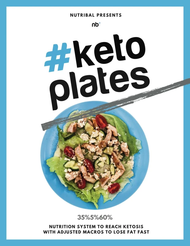 The Keto Plates: Create Your Own Meal Plan With Nutribal.com: Find Your Balance and Know Your Frequency! - The New Healthy Starts @ Nutribal.com (The Nutribal Plates)