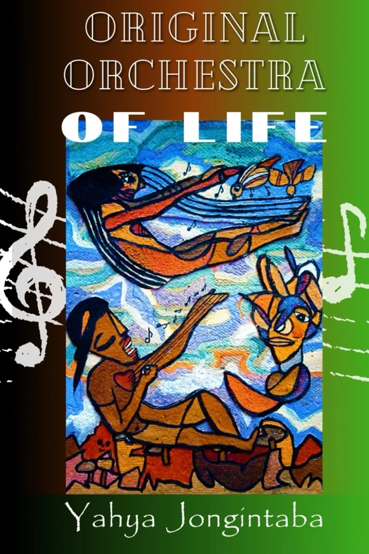 The Original Orchestra of Life (Stories of Survival Salvation and Sustainability)