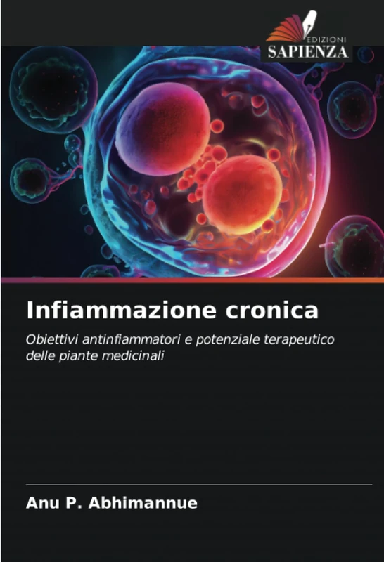 Infiammazione cronica: Obiettivi antinfiammatori e potenziale terapeutico delle piante medicinali