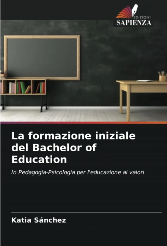 La formazione iniziale del Bachelor of Education: In Pedagogia-Psicologia per l'educazione ai valori