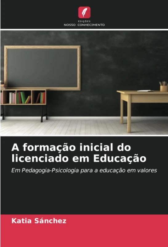 A formação inicial do licenciado em Educação: Em Pedagogia-Psicologia para a educação em valores