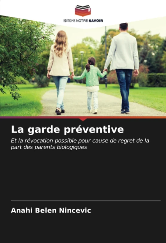 La garde préventive: Et la révocation possible pour cause de regret de la part des parents biologiques - Image 1