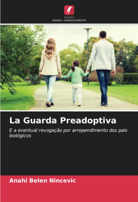La Guarda Preadoptiva: E a eventual revogação por arrependimento dos pais biológicos - Image 1