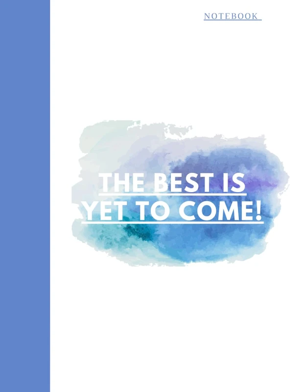 Positive, Inspirational, Motivational Daily NoteBook. Pastel Blue Cover. The Best Is Yet To Come Journal for Women, Girls, Sister, Grandmother & ... Prayers, Mental Health, Meditation.