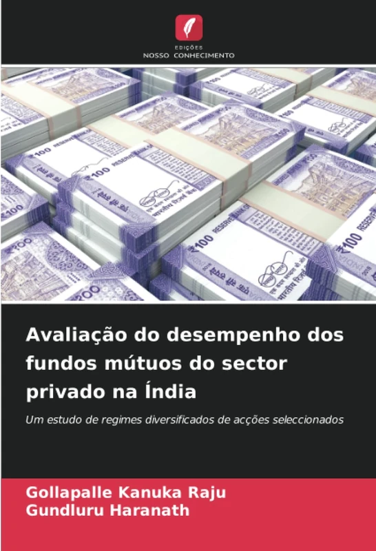 Avaliação do desempenho dos fundos mútuos do sector privado na Índia: Um estudo de regimes diversificados de acções seleccionados