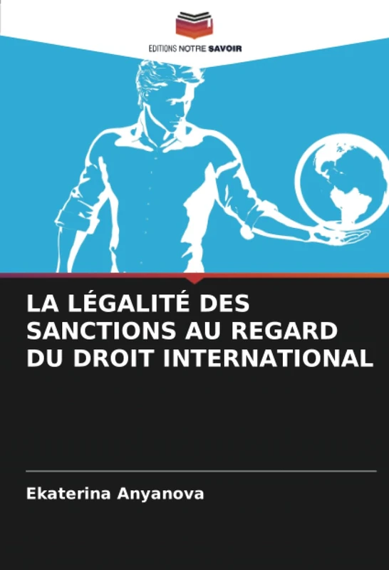 LA LÉGALITÉ DES SANCTIONS AU REGARD DU DROIT INTERNATIONAL