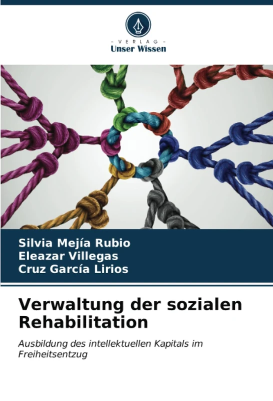 Verwaltung der sozialen Rehabilitation: Ausbildung des intellektuellen Kapitals im Freiheitsentzug