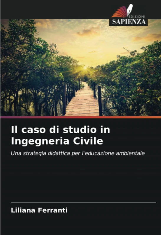Il caso di studio in Ingegneria Civile: Una strategia didattica per l'educazione ambientale