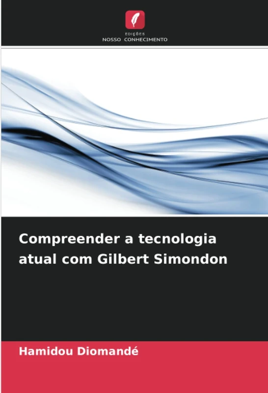 Compreender a tecnologia atual com Gilbert Simondon