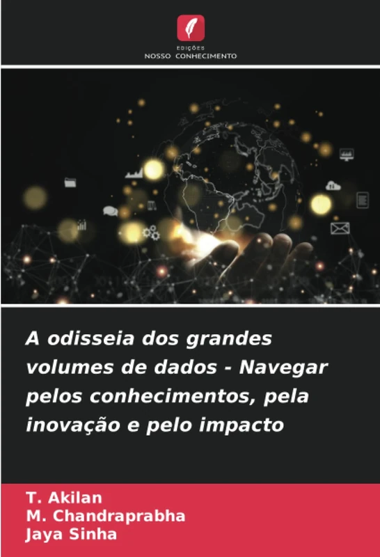 A odisseia dos grandes volumes de dados - Navegar pelos conhecimentos, pela inovação e pelo impacto