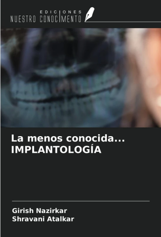 La menos conocida... IMPLANTOLOGÍA