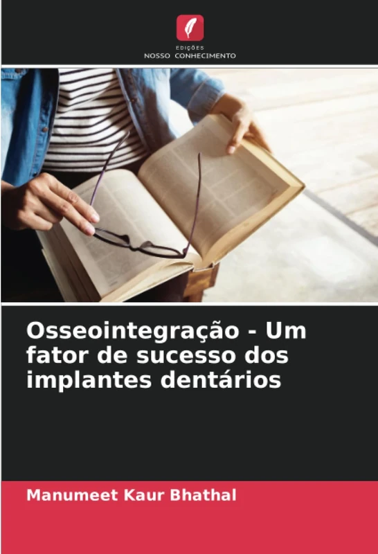 Osseointegração - Um fator de sucesso dos implantes dentários