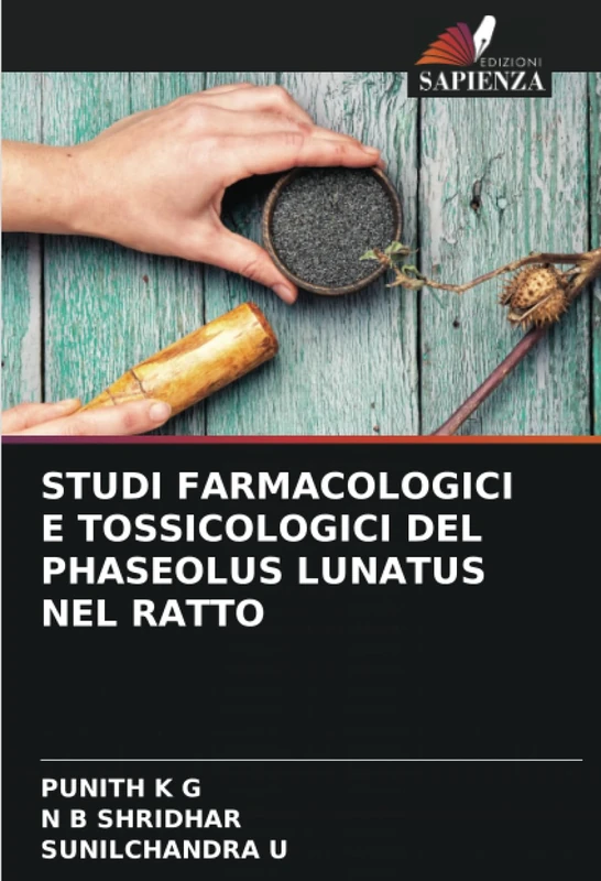 STUDI FARMACOLOGICI E TOSSICOLOGICI DEL PHASEOLUS LUNATUS NEL RATTO