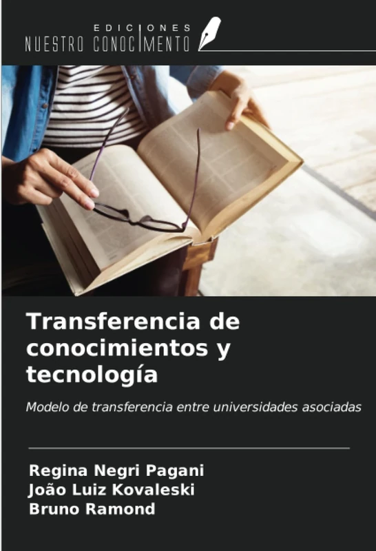 Transferencia de conocimientos y tecnología: Modelo de transferencia entre universidades asociadas