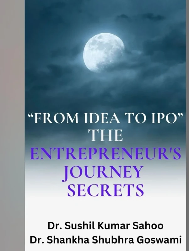 “From Idea To IPO” The Entrepreneur's Journey Secrets