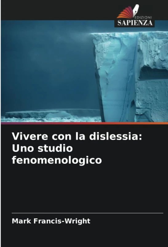 Vivere con la dislessia: Uno studio fenomenologico