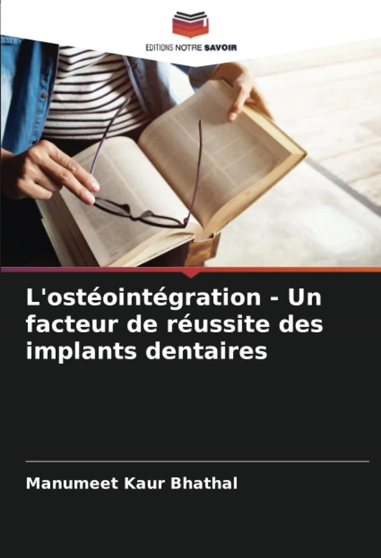 L'ostéointégration - Un facteur de réussite des implants dentaires