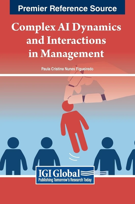 Complex AI Dynamics and Interactions in Management (Advances in Logistics, Operations, and Management Science)
