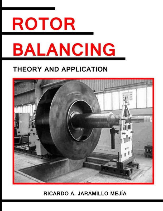 Rotor Balancing: Theory and Application