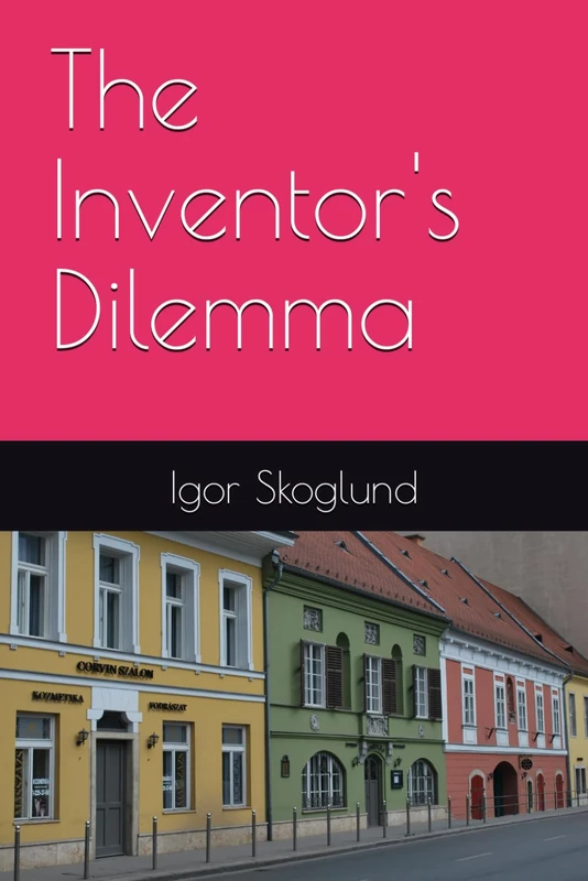 The Inventor's Dilemma