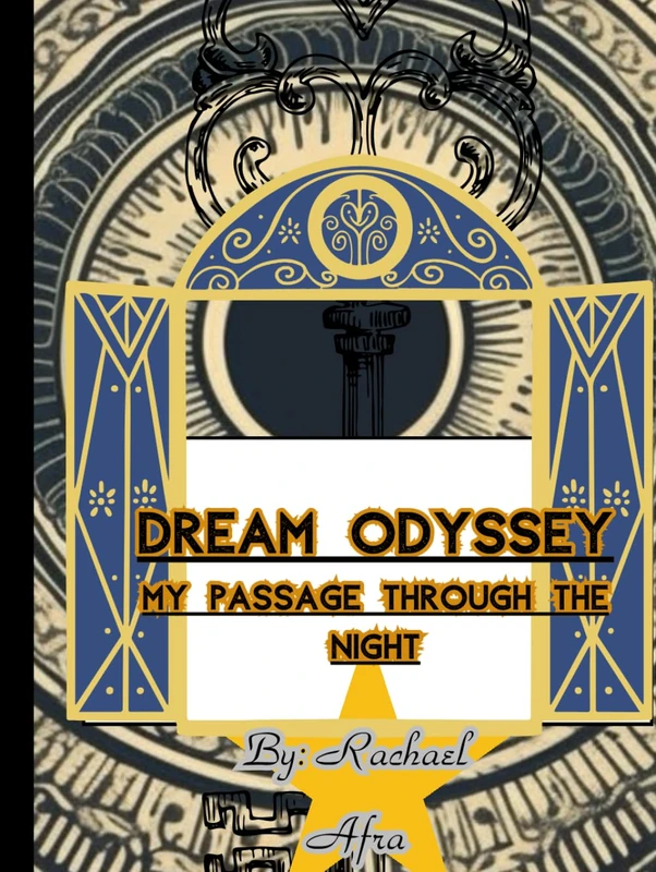 Dream Odyssey: My Passage Through the Night Dream Journal