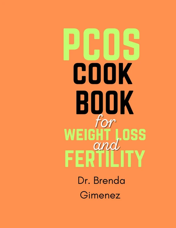 PCOS cook book for weight loss and fertility: “Improve your health: Expertly curated recipes for weight management and fertility support in PCOS »