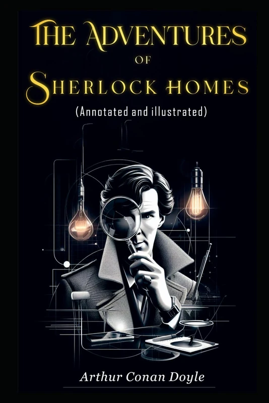 The Adventures of Sherlock Holmes (Annotated and illustrated)