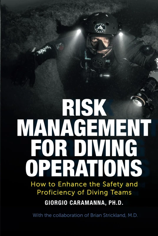 Risk Management for Diving Operations: How to enhance the safety and proficiency of diving teams