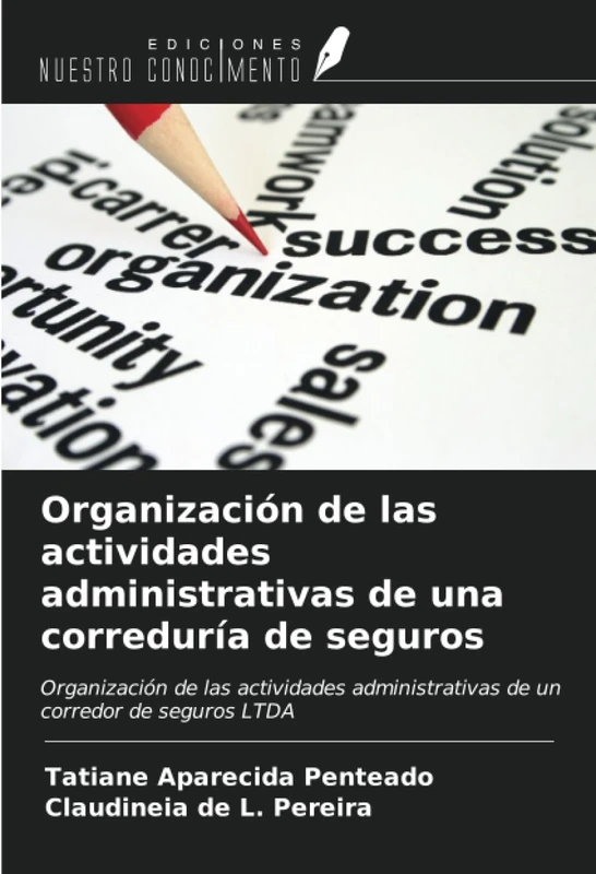 Organización de las actividades administrativas de una correduría de seguros: Organización de las actividades administrativas de un corredor de seguros LTDA