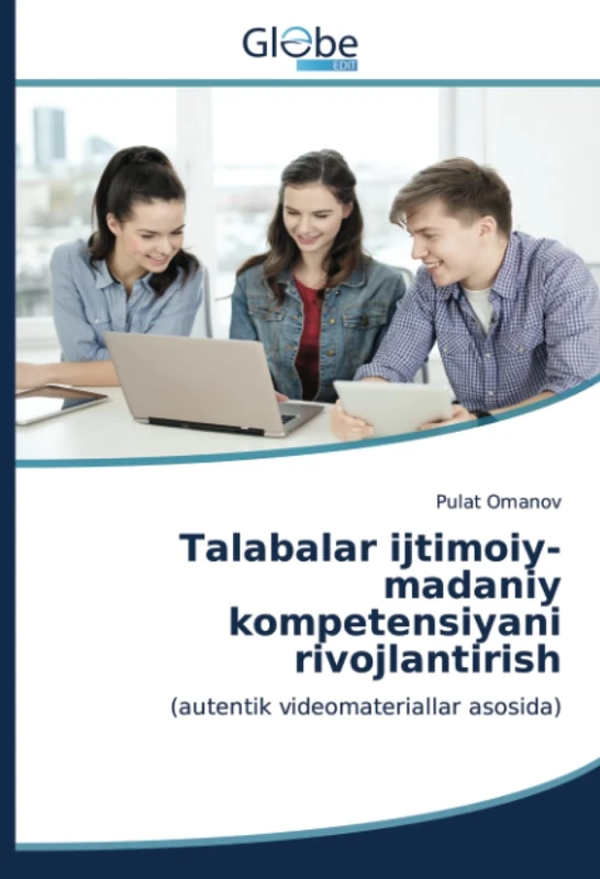 Talabalar ijtimoiy-madaniy kompetensiyani rivojlantirish: (autentik videomateriallar asosida)