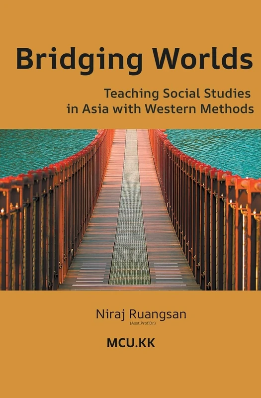 Bridging Worlds: Teaching Social Studies in Asia with Western Methods: 1 (Social Studies Education)