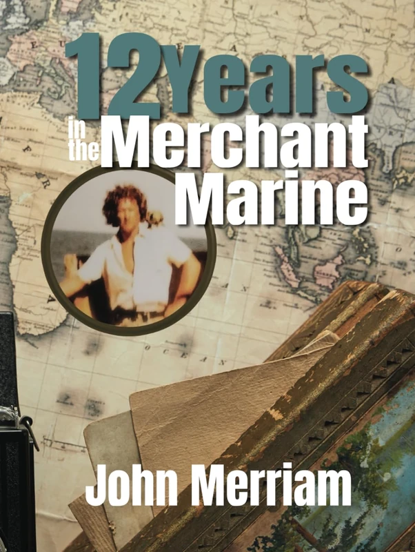 12 Years in the Merchant Marine