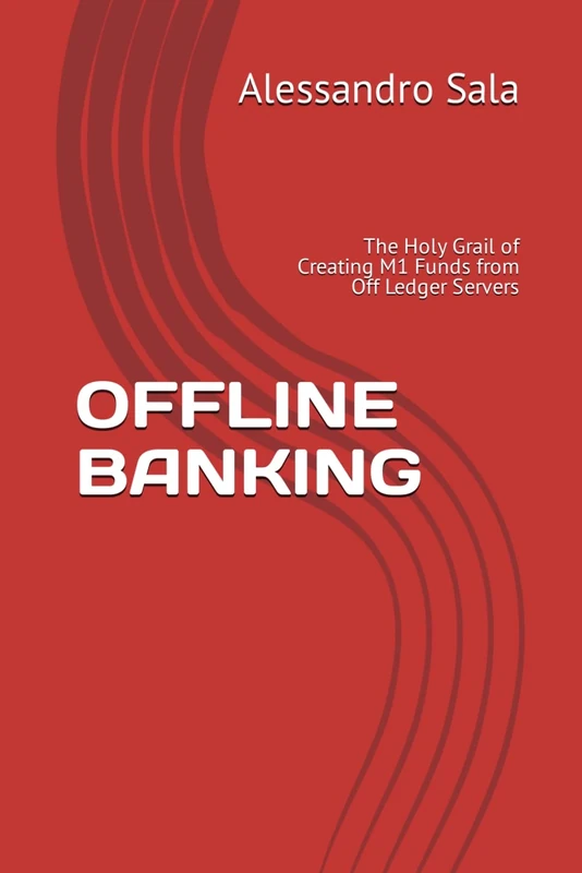 OFFLINE BANKING: The Holy Grail of Creating M1 Funds from Off Ledger Servers