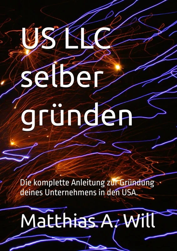 US LLC selber gründen: Die komplette Anleitung zur Gründung deines Unternehmens in den USA. - Image 1