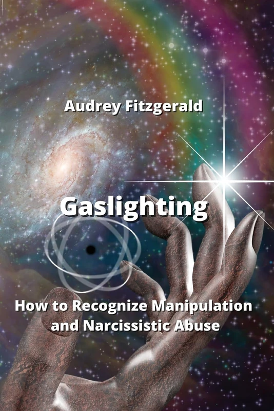 Gaslighting: How to Recognize Manipulation and Narcissistic Abuse
