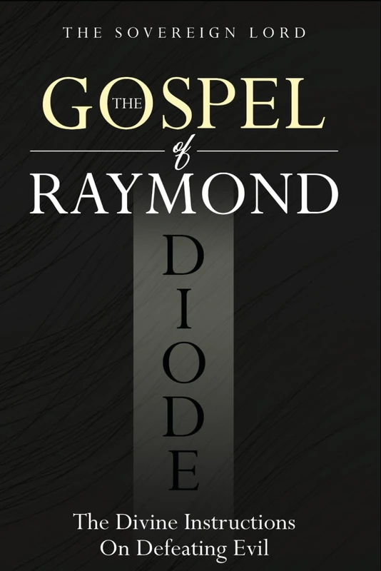 The Gospel of Raymond: D.I.O.D.E.