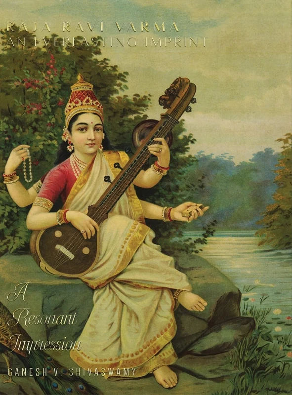 Raja Ravi Varma: An Everlasting Imprint - A Resonant Impression - Volume 2: 1