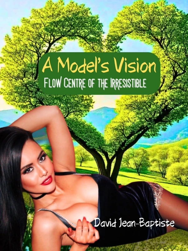 A Models Vision: Flow Centre of the Irrestistible - Image 1