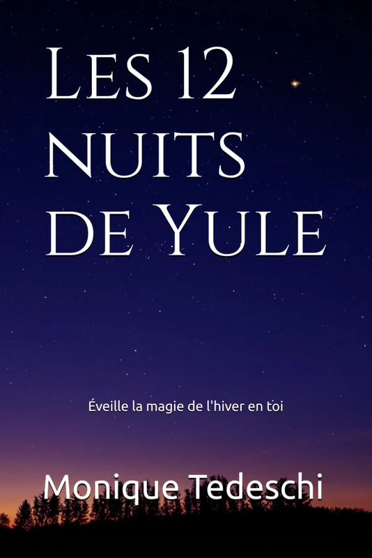 Les 12 nuits de Yule: Éveille la magie de l'hiver en toi
