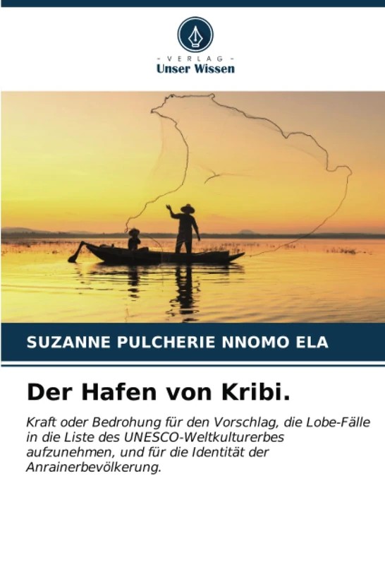 Der Hafen von Kribi.: Kraft oder Bedrohung für den Vorschlag, die Lobe-Fälle in die Liste des UNESCO-Weltkulturerbes aufzunehmen, und für die Identität der Anrainerbevölkerung. - Image 1