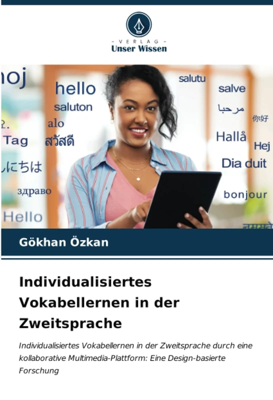 Individualisiertes Vokabellernen in der Zweitsprache: Individualisiertes Vokabellernen in der Zweitsprache durch eine kollaborative Multimedia-Plattform: Eine Design-basierte Forschung