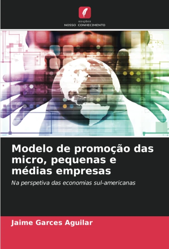 Modelo de promoção das micro, pequenas e médias empresas: Na perspetiva das economias sul-americanas - Image 1