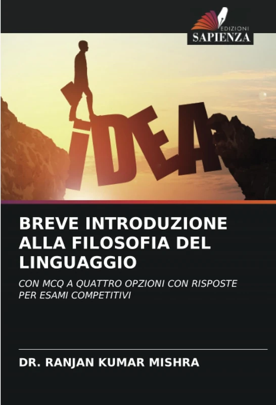 BREVE INTRODUZIONE ALLA FILOSOFIA DEL LINGUAGGIO: CON MCQ A QUATTRO OPZIONI CON RISPOSTE PER ESAMI COMPETITIVI