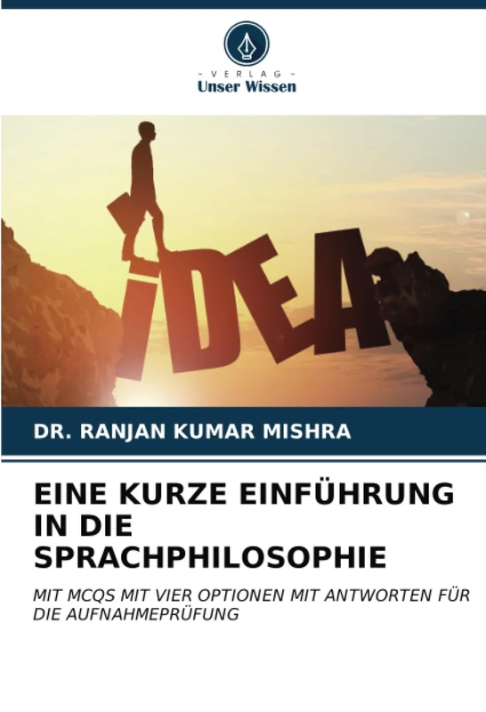 EINE KURZE EINFÜHRUNG IN DIE SPRACHPHILOSOPHIE: MIT MCQS MIT VIER OPTIONEN MIT ANTWORTEN FÜR DIE AUFNAHMEPRÜFUNG - Image 1