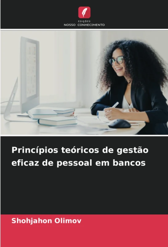 Princípios teóricos de gestão eficaz de pessoal em bancos
